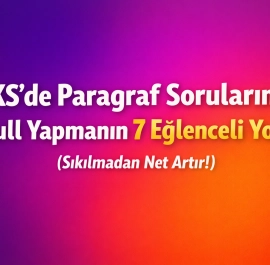 Sıkılmadan Net Artır !  YKS’de Paragraf Sorularını Full Yapmanın 7 Eğlenceli Yolu